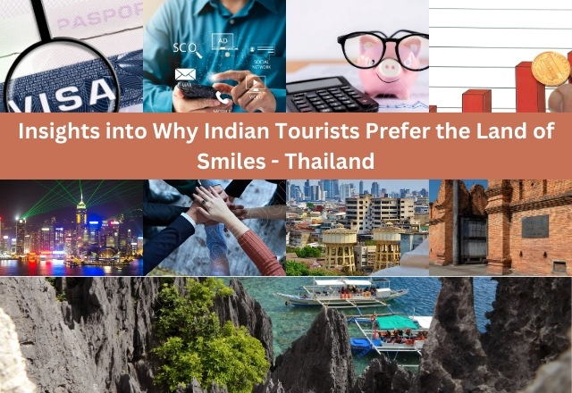 Insights into Why Indian Tourists Prefer the Land of Smiles tourdeparture.com